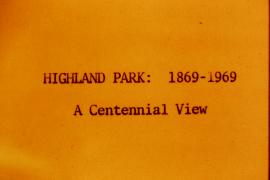 Highland Park : 1869-1969 : a Centennial View